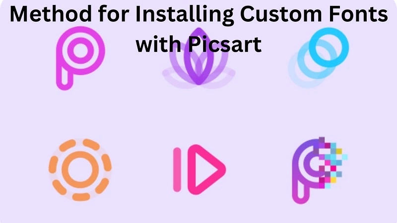 Installing Custom Fonts with Picsart