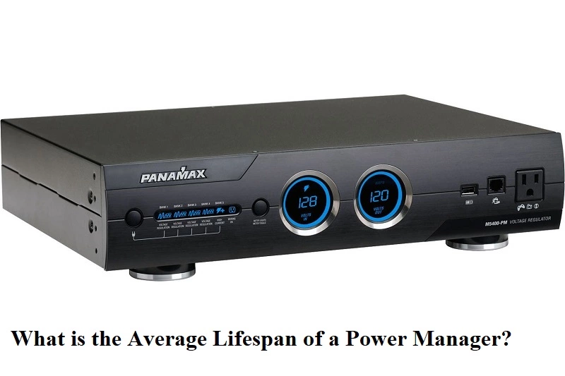 What is the Average Lifespan of a Power Manager